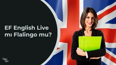 EF English Live mı Flalingo mu? Kaliteli Online İngilizce Eğitimi için Hangisi?